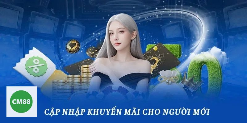 Khuyến Mãi cm888 - Theo dõi thời gian áp dụng