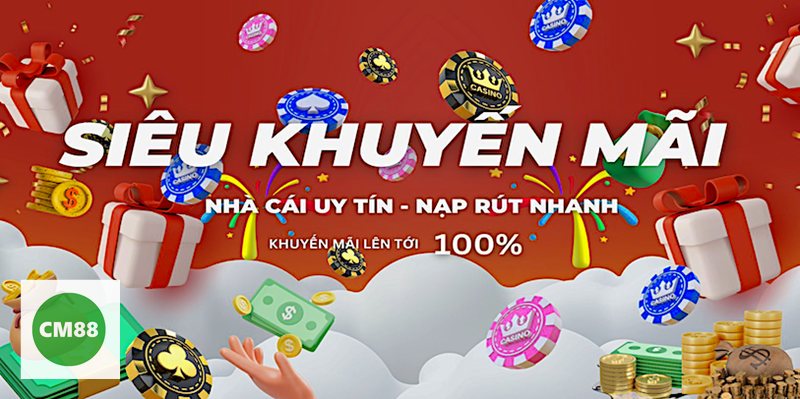 Khuyến Mãi cm888 - Ưu đãi chào mừng tân thủ