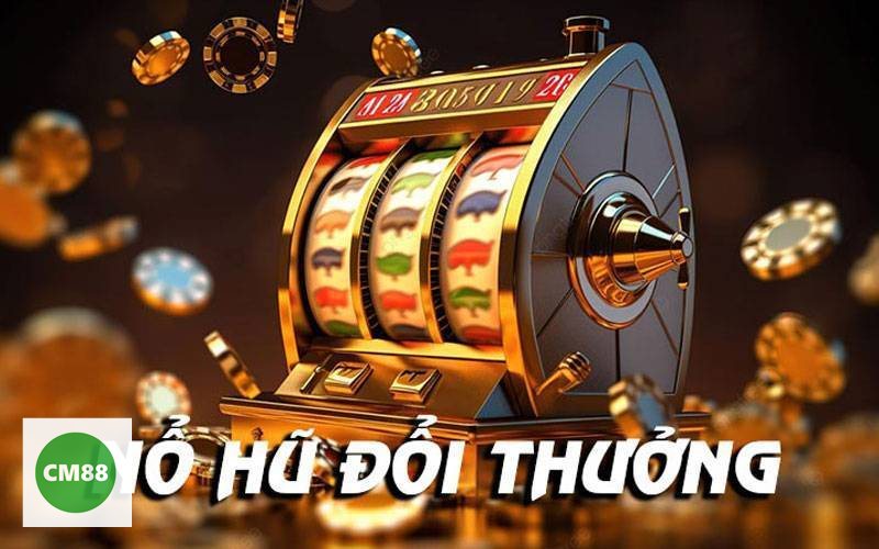 CQ9 cm888 - Sảnh nổ hũ CQ9 dành cho nhiều phong cách chơi